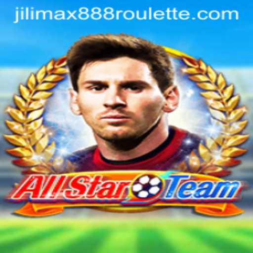 AllStarTeam: A Dive into Jilimax888's Latest Gaming Sensation