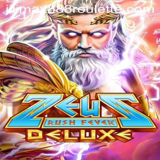 ZeusRushFeverDeluxe and the Thrilling World of jilimax888